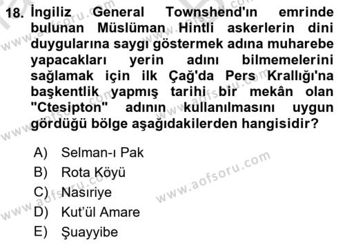 Birinci Dünya Savaşı’nda Türk Cepheleri Dersi 2021 - 2022 Yılı (Vize) Ara Sınavı 18. Soru