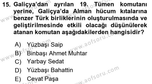 Birinci Dünya Savaşı’nda Türk Cepheleri Dersi 2021 - 2022 Yılı (Final) Dönem Sonu Sınavı 15. Soru