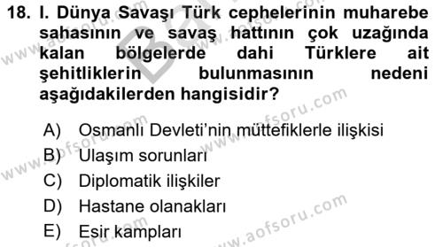 Birinci Dünya Savaşı’nda Türk Cepheleri Dersi 2021 - 2022 Yılı (Final) Dönem Sonu Sınavı 18. Soru