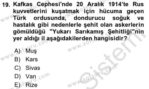 Birinci Dünya Savaşı’nda Türk Cepheleri Dersi 2021 - 2022 Yılı (Final) Dönem Sonu Sınavı 19. Soru