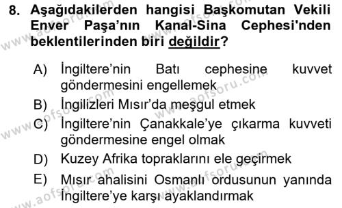 Birinci Dünya Savaşı’nda Türk Cepheleri Dersi 2021 - 2022 Yılı (Final) Dönem Sonu Sınavı 8. Soru