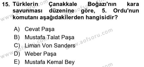 Birinci Dünya Savaşı’nda Türk Cepheleri Dersi 2021 - 2022 Yılı Yaz Okulu Sınavı 15. Soru