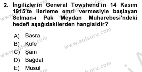 Birinci Dünya Savaşı’nda Türk Cepheleri Dersi 2022 - 2023 Yılı Yaz Okulu Sınavı 2. Soru