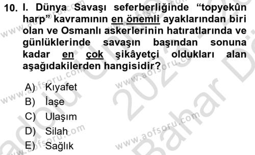 Birinci Dünya Savaşı’nda Türk Cepheleri Dersi 2023 - 2024 Yılı (Vize) Ara Sınavı 10. Soru