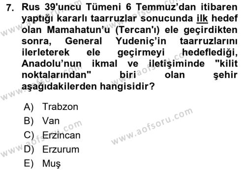Birinci Dünya Savaşı’nda Türk Cepheleri Dersi 2023 - 2024 Yılı (Vize) Ara Sınavı 7. Soru