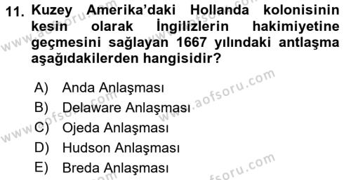 Sömürgecilik Tarihi (Avrupa-Amerika) Dersi 2019 - 2020 Yılı (Vize) Ara Sınavı 11. Soru