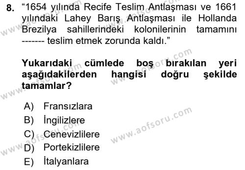 Sömürgecilik Tarihi (Avrupa-Amerika) Dersi 2022 - 2023 Yılı (Vize) Ara Sınavı 8. Soru