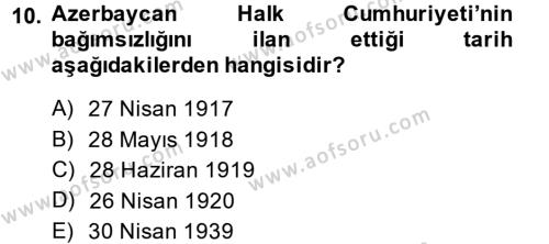 Çağdaş Türk Dünyası Dersi 2014 - 2015 Yılı (Vize) Ara Sınavı 10. Soru