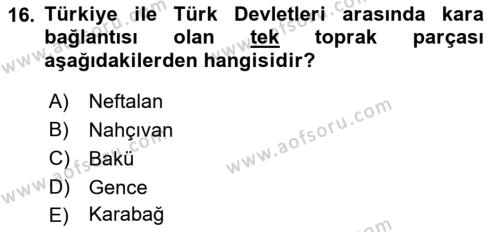 Çağdaş Türk Dünyası Dersi 2023 - 2024 Yılı (Vize) Ara Sınavı 16. Soru