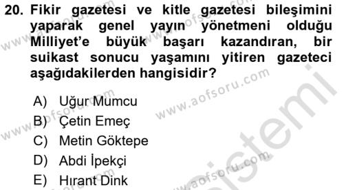 Türk Basın Tarihi Dersi 2020 - 2021 Yılı Yaz Okulu Sınavı 20. Soru