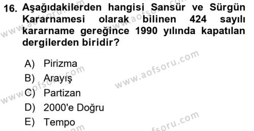 Türk Basın Tarihi Dersi 2023 - 2024 Yılı Yaz Okulu Sınavı 16. Soru