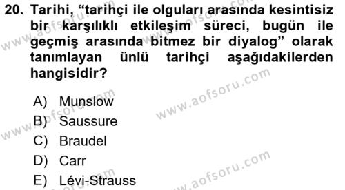 Tarih Felsefesi Dersi 2022 - 2023 Yılı Yaz Okulu Sınavı 20. Soru