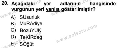 Türkçe Ses Bilgisi Dersi 2012 - 2013 Yılı (Vize) Ara Sınavı 20. Soru