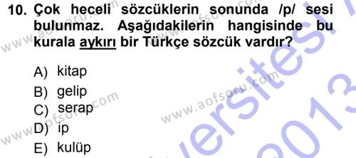 Türkçe Ses Bilgisi Dersi 2012 - 2013 Yılı (Final) Dönem Sonu Sınavı 10. Soru