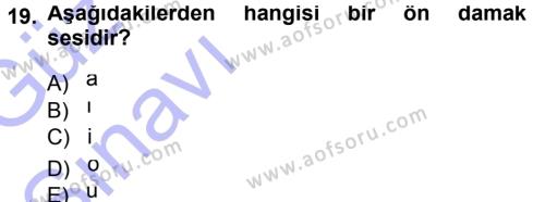 Türkçe Ses Bilgisi Dersi 2013 - 2014 Yılı (Vize) Ara Sınavı 19. Soru