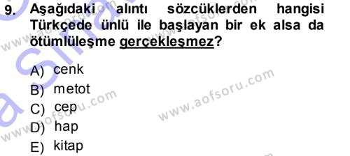 Türkçe Ses Bilgisi Dersi 2013 - 2014 Yılı (Vize) Ara Sınavı 9. Soru