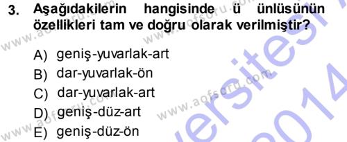 Türkçe Ses Bilgisi Dersi 2013 - 2014 Yılı (Final) Dönem Sonu Sınavı 3. Soru
