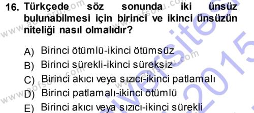 Türkçe Ses Bilgisi Dersi 2014 - 2015 Yılı (Vize) Ara Sınavı 16. Soru