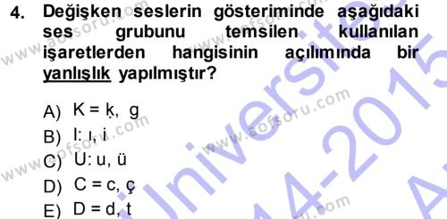 Türkçe Ses Bilgisi Dersi 2014 - 2015 Yılı (Vize) Ara Sınavı 4. Soru