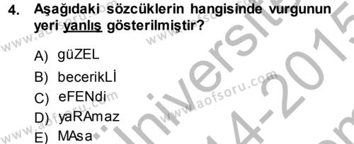 Türkçe Ses Bilgisi Dersi 2014 - 2015 Yılı (Final) Dönem Sonu Sınavı 4. Soru
