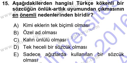 Türkçe Ses Bilgisi Dersi 2015 - 2016 Yılı (Vize) Ara Sınavı 15. Soru