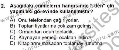 Türkçe Biçim Bilgisi Dersi 2012 - 2013 Yılı (Final) Dönem Sonu Sınavı 2. Soru