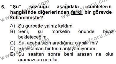 Türkçe Biçim Bilgisi Dersi 2012 - 2013 Yılı (Final) Dönem Sonu Sınavı 6. Soru
