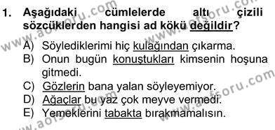 Türkçe Biçim Bilgisi Dersi 2013 - 2014 Yılı (Vize) Ara Sınavı 1. Soru