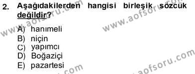 Türkçe Biçim Bilgisi Dersi 2013 - 2014 Yılı (Vize) Ara Sınavı 2. Soru