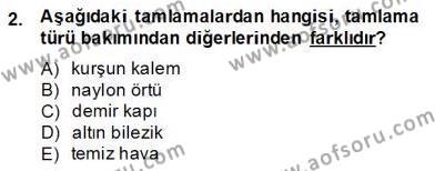 Türkçe Biçim Bilgisi Dersi 2013 - 2014 Yılı (Final) Dönem Sonu Sınavı 2. Soru