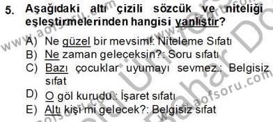 Türkçe Biçim Bilgisi Dersi 2013 - 2014 Yılı (Final) Dönem Sonu Sınavı 5. Soru
