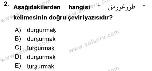 Osmanlı Türkçesine Giriş 1 Dersi 2017 - 2018 Yılı (Final) Dönem Sonu Sınavı 2. Soru