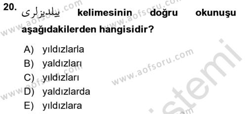 Osmanlı Türkçesine Giriş 2 Dersi 2022 - 2023 Yılı Yaz Okulu Sınavı 20. Soru