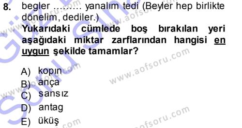 Orhon Türkçesi Dersi 2013 - 2014 Yılı (Final) Dönem Sonu Sınavı 8. Soru