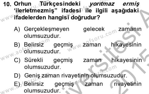 Orhon Türkçesi Dersi 2014 - 2015 Yılı (Final) Dönem Sonu Sınavı 10. Soru