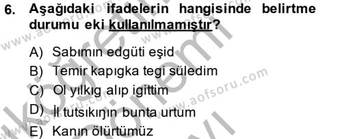 Orhon Türkçesi Dersi 2014 - 2015 Yılı (Final) Dönem Sonu Sınavı 6. Soru