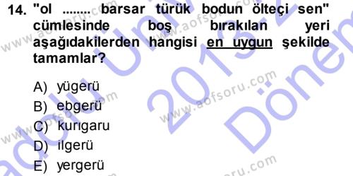 Orhun Türkçesi Dersi 2013 - 2014 Yılı (Final) Dönem Sonu Sınavı 14. Soru