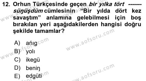 Orhun Türkçesi Dersi 2022 - 2023 Yılı Yaz Okulu Sınavı 12. Soru