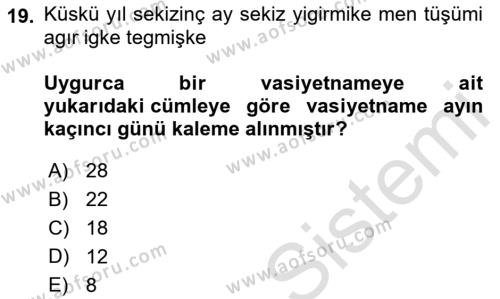 Uygur Türkçesi Dersi 2022 - 2023 Yılı Yaz Okulu Sınavı 19. Soru