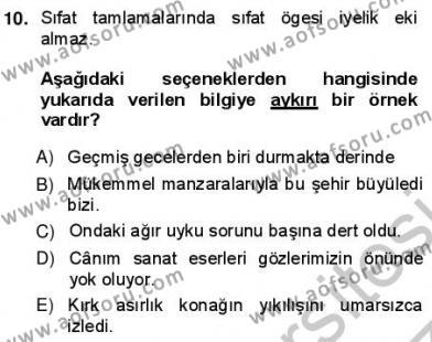 Türkçe Cümle Bilgisi 1 Dersi 2012 - 2013 Yılı (Vize) Ara Sınavı 10. Soru