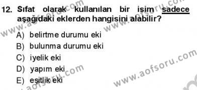 Türkçe Cümle Bilgisi 1 Dersi 2012 - 2013 Yılı (Vize) Ara Sınavı 12. Soru