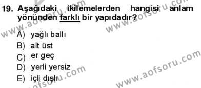 Türkçe Cümle Bilgisi 1 Dersi 2012 - 2013 Yılı (Vize) Ara Sınavı 19. Soru