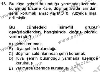 Türkçe Cümle Bilgisi 1 Dersi 2012 - 2013 Yılı (Final) Dönem Sonu Sınavı 13. Soru
