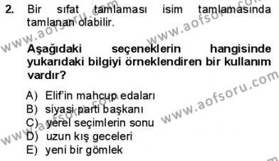 Türkçe Cümle Bilgisi 1 Dersi 2012 - 2013 Yılı (Final) Dönem Sonu Sınavı 2. Soru
