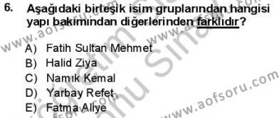 Türkçe Cümle Bilgisi 1 Dersi 2012 - 2013 Yılı (Final) Dönem Sonu Sınavı 6. Soru