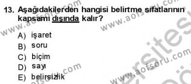 Türkçe Cümle Bilgisi 1 Dersi 2013 - 2014 Yılı (Vize) Ara Sınavı 13. Soru
