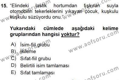 Türkçe Cümle Bilgisi 1 Dersi 2015 - 2016 Yılı (Final) Dönem Sonu Sınavı 15. Soru