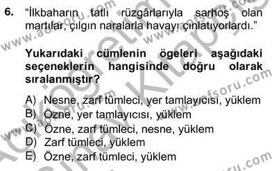 Türkçe Cümle Bilgisi 2 Dersi 2012 - 2013 Yılı (Vize) Ara Sınavı 6. Soru