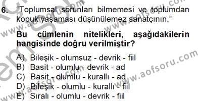Türkçe Cümle Bilgisi 2 Dersi 2012 - 2013 Yılı (Final) Dönem Sonu Sınavı 6. Soru