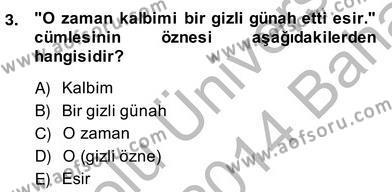 Türkçe Cümle Bilgisi 2 Dersi 2013 - 2014 Yılı (Vize) Ara Sınavı 3. Soru
